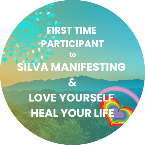 FIRST TIME PARTICIPANTS | SILVA MANIFESTING & LOVE YOURSELF HEAL YOUR LIFE