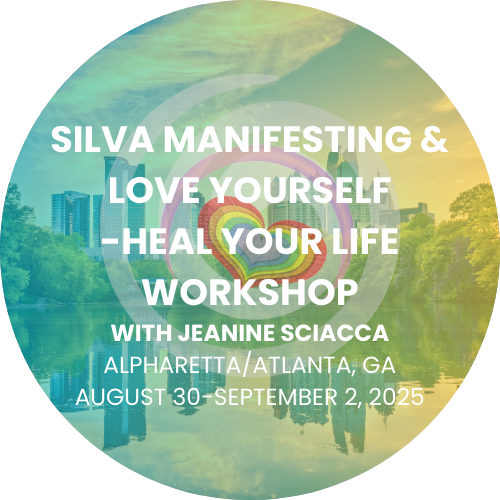 Silva Manifesting Seminar + Love Yourself-Heal Your Life Workshop | August 30 - September 2, 2025 | Atlanta, Georgia