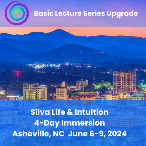 Silva Life & Intuition Immersion | Asheville, NC | June 6-9, 2024 | BLS Upgrade