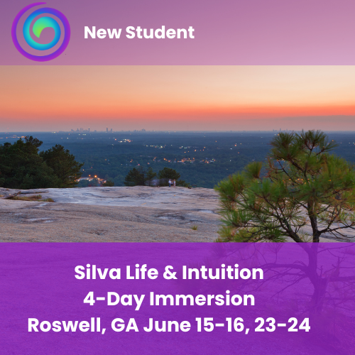 Silva Life & Intuition Immersion | Roswell/Atlanta,  GA | June 15-16 & 22-23, 2024 | New Student