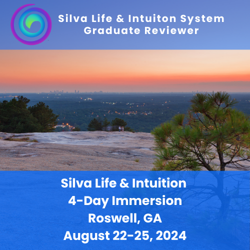 Silva Life & Intuition Immersion | Roswell/ GA | August 22-25, 2024 | Graduate Reviewer