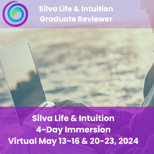Silva Life & Intuition Immersion | Virtual | May 13-16 + May 20-23 | Reviewer